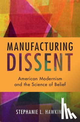 Hawkins, Stephanie (University of North Texas) - Manufacturing Dissent