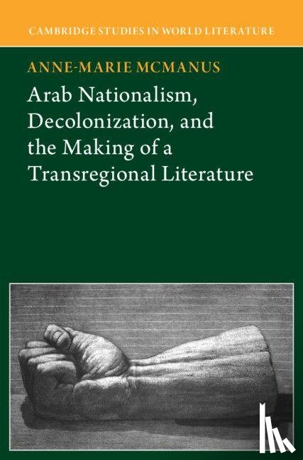 McManus, Anne-Marie (Forum Transregionale Studien - Arab Nationalism, Decolonization and the Making of a Transregional Literature