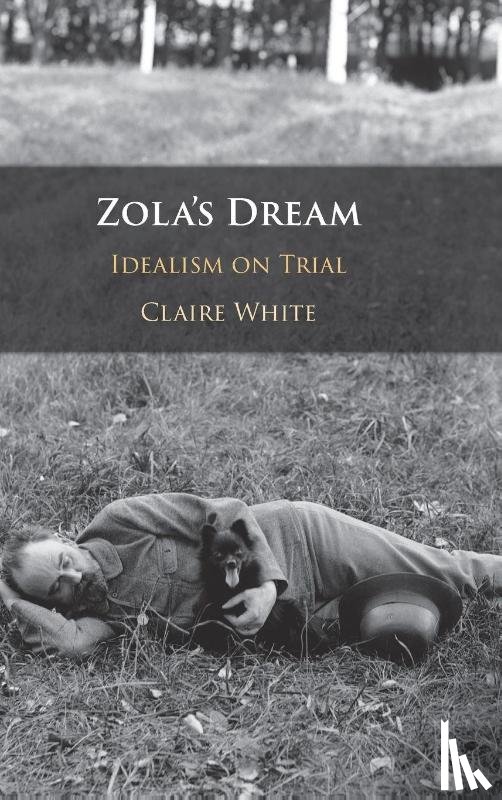 White, Claire (University of Cambridge) - Zola's Dream