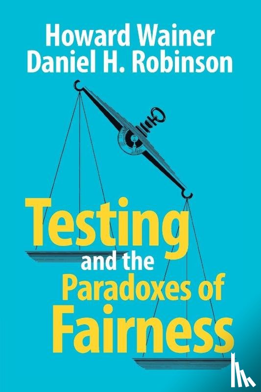 Wainer, Howard, Robinson, Daniel H. (University of Texas - Testing and the Paradoxes of Fairness