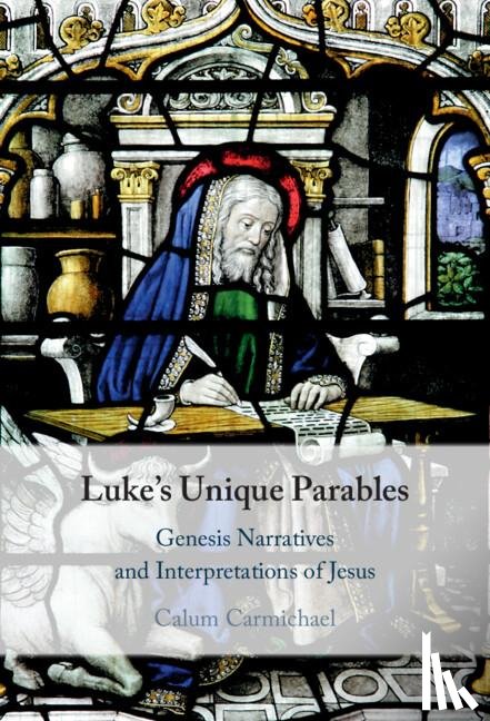 Carmichael, Calum (Cornell University - Luke's Unique Parables