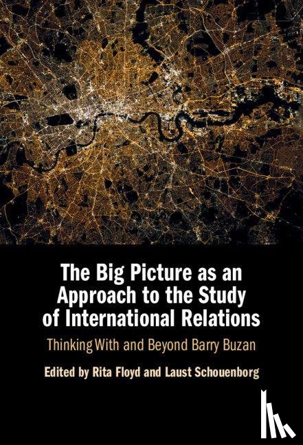  - The Big Picture as an Approach to the Study of International Relations
