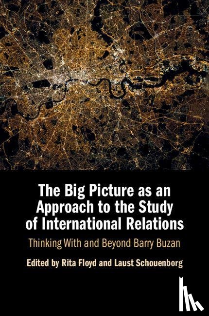  - The Big Picture as an Approach to the Study of International Relations