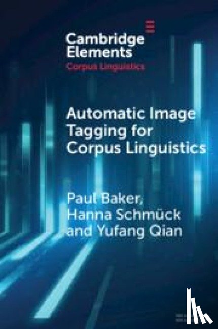 Baker, Paul (Lancaster University and Zhejiang Gongshang University), Schmuck, Hanna (Lancaster University), Qian, Yufang (Zhejiang Gongshang University) - Automatic Image Tagging for Corpus Linguistics