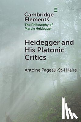 Pageau-St-Hilaire, Antoine (Boston University and University of Oxford) - Heidegger and His Platonic Critics