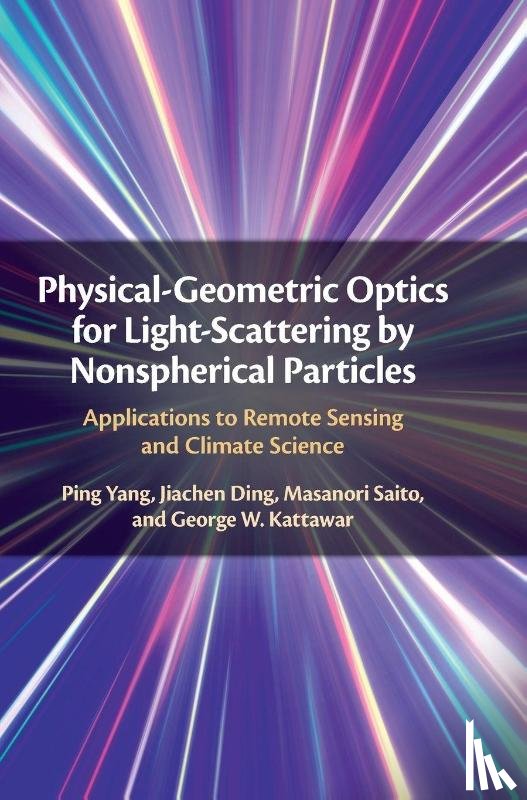 Yang, Ping (Texas A&M University), Ding, Jiachen (Texas A&M University), Saito, Masanori (University of Wyoming), Kattawar, George W. (Texas A&M University) - Physical-Geometric Optics for Light-Scattering by Nonspherical Particles