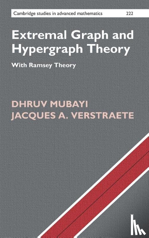 Mubayi, Dhruv (University of Illinois, Verstraete, Jacques A. (University of California - Extremal Graph and Hypergraph Theory