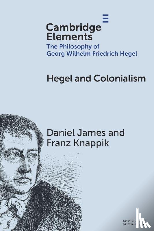 James, Daniel (Technische Universitat Dresden), Knappik, Franz (University of Bergen - Hegel and Colonialism