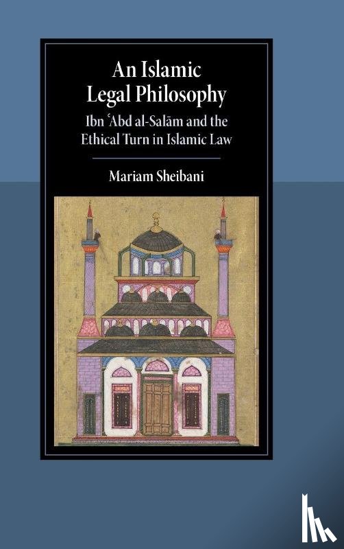Sheibani, Mariam (Brandeis University - An Islamic Legal Philosophy