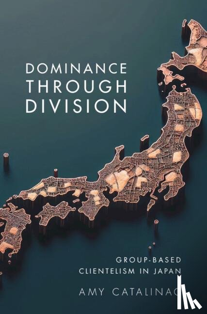 Catalinac, Amy (New York University) - Dominance Through Division