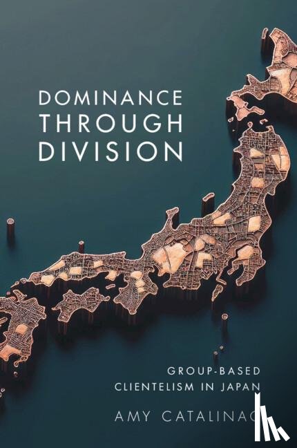 Catalinac, Amy (New York University) - Dominance Through Division