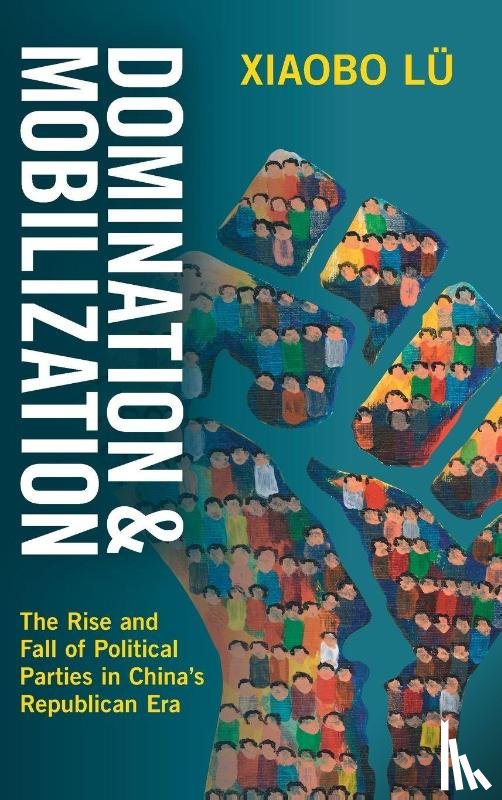 Lu, Xiaobo (University of California - Domination and Mobilization