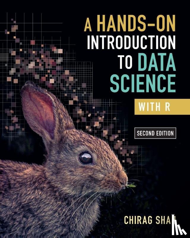 Shah, Chirag (University of Washington) - A Hands-On Introduction to Data Science with R