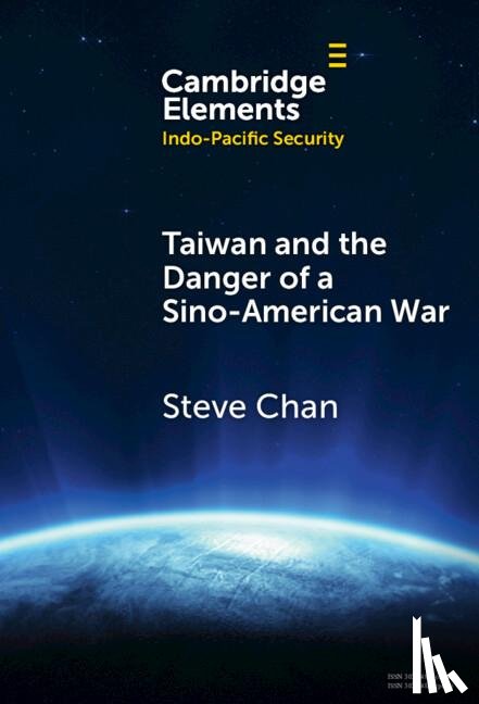 Chan, Steve (University of Colorado Boulder) - Taiwan and the Danger of a Sino-American War