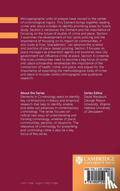 Weisburd, David (George Mason University, Ariel, Barak (Hebrew University of Jerusalem), Braga, Anthony A. (University of Pennsylvania), Eck, John (University of Cincinnati) - The Future of the Criminology of Place