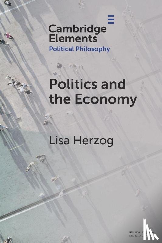 Herzog, Lisa (University of Groningen ) - Politics and the Economy