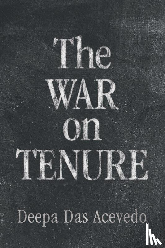 Das Acevedo, Deepa (Emory University - The War on Tenure