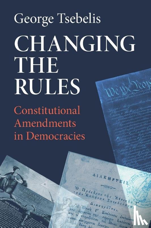 Tsebelis, George (University of Michigan - Changing the Rules