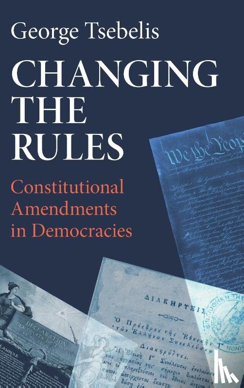 Tsebelis, George (University of Michigan - Changing the Rules