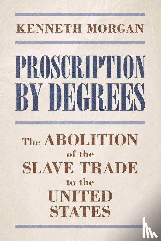 Morgan, Kenneth (Brunel University of London) - Proscription by Degrees