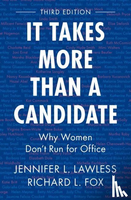 Lawless, Jennifer L. (University of Virginia), Fox, Richard L. (Loyola Marymount University - It Takes More Than a Candidate