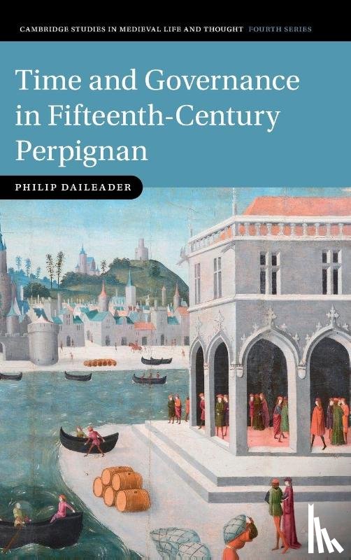 Daileader, Philip (The College of William & Mary) - Time and Governance in Fifteenth-Century Perpignan