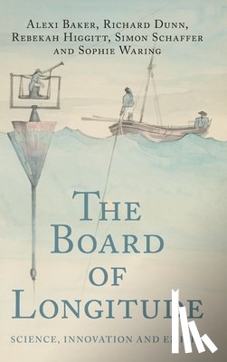 Baker, Alexi (Yale Peabody Museum), Dunn, Richard (Science Museum, Higgitt, Rebekah (National Museums Scotland), Schaffer, Simon (University of Cambridge) - The Board of Longitude