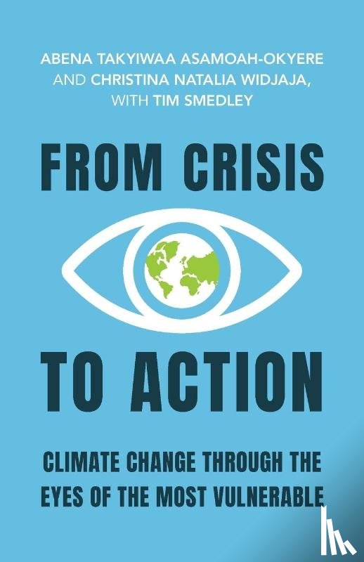 Asamoah-Okyere, Abena Takyiwaa (Ministry of Finance, Widjaja, Christina Natalia (United Nations University Institute for Environment and Human Security), Smedley, Tim (Freelance writer) - From Crisis to Action