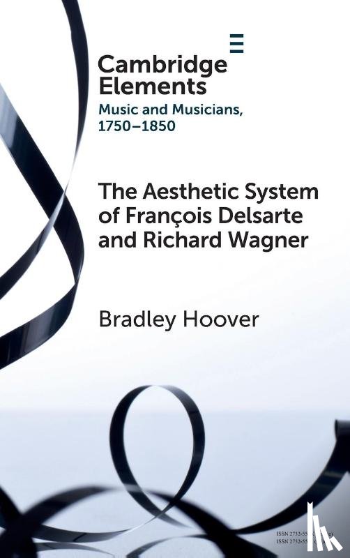 Hoover, Bradley (University of Oxford) - The Aesthetic System of Francois Delsarte and Richard Wagner