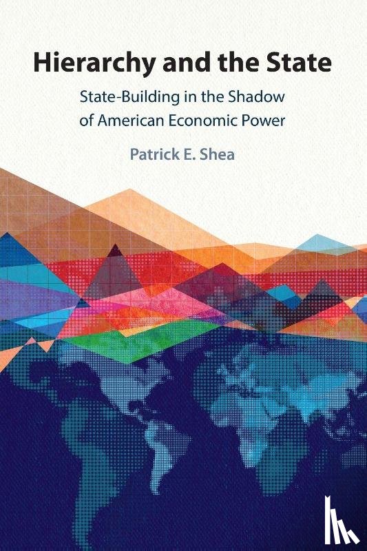 Shea, Patrick E. (University of Glasgow) - Hierarchy and the State