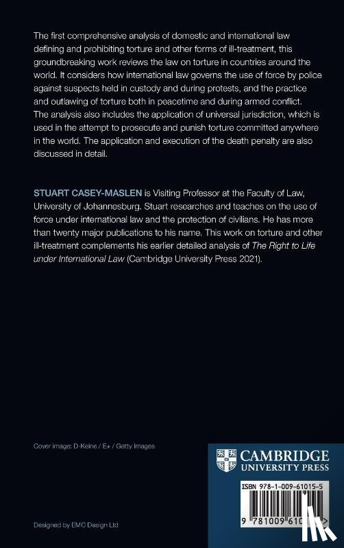Casey-Maslen, Stuart (University of Johannesburg) - The Prohibition of Torture and Ill-Treatment under International Law