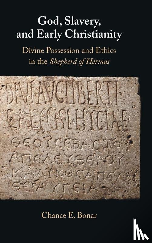 Bonar, Chance E. (Tufts University - God, Slavery, and Early Christianity