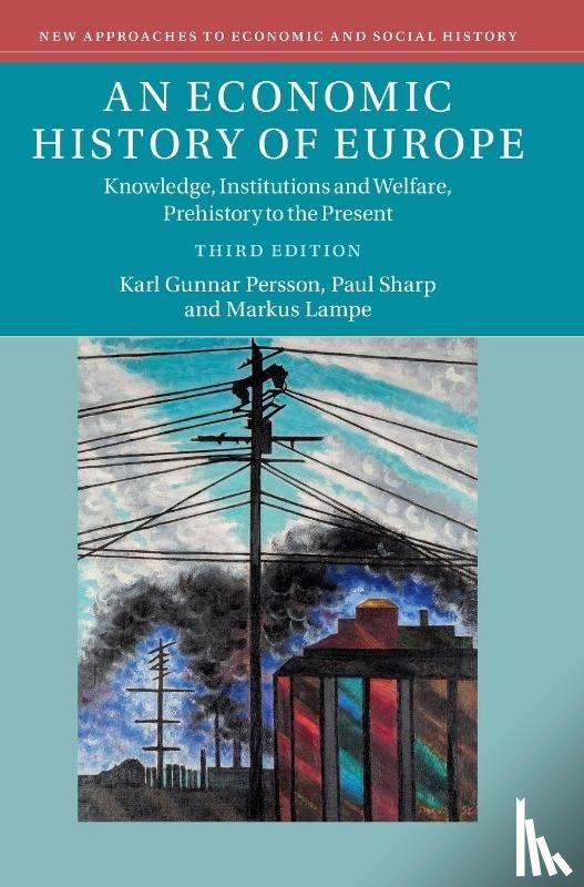 Persson, Karl Gunnar (University of Copenhagen), Sharp, Paul (University of Southern Denmark), Lampe, Markus (Wirtschaftsuniversitat Wien - An Economic History of Europe