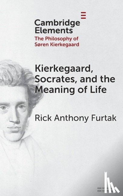 Furtak, Rick Anthony (Colorado College) - Kierkegaard, Socrates, and the Meaning of Life