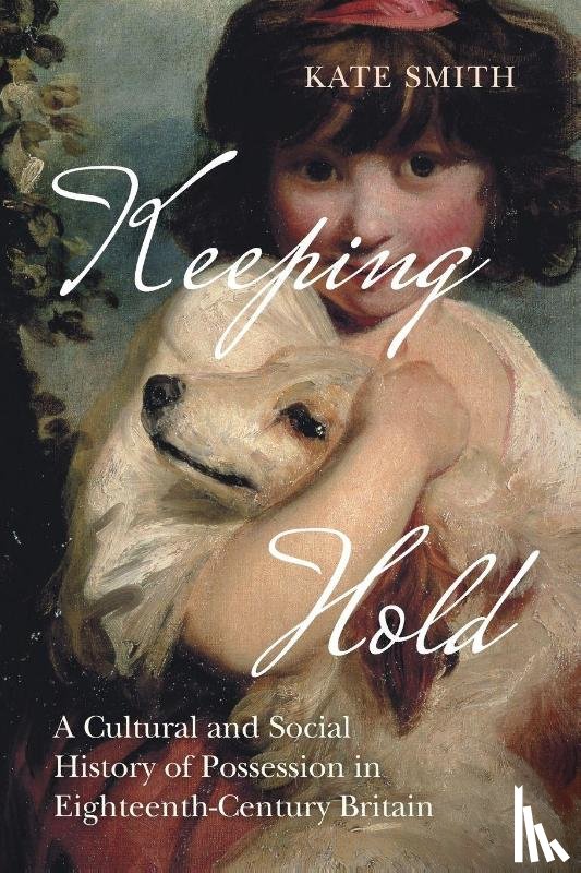 Smith, Kate (University of Birmingham) - Keeping Hold