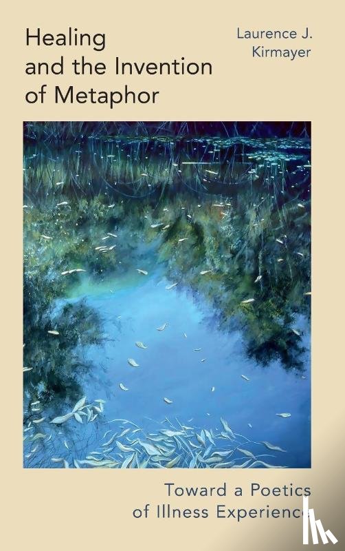 Kirmayer, Laurence J. (McGill University - Healing and the Invention of Metaphor