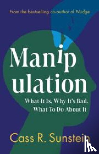 Sunstein, Cass R. (Harvard University - Manipulation