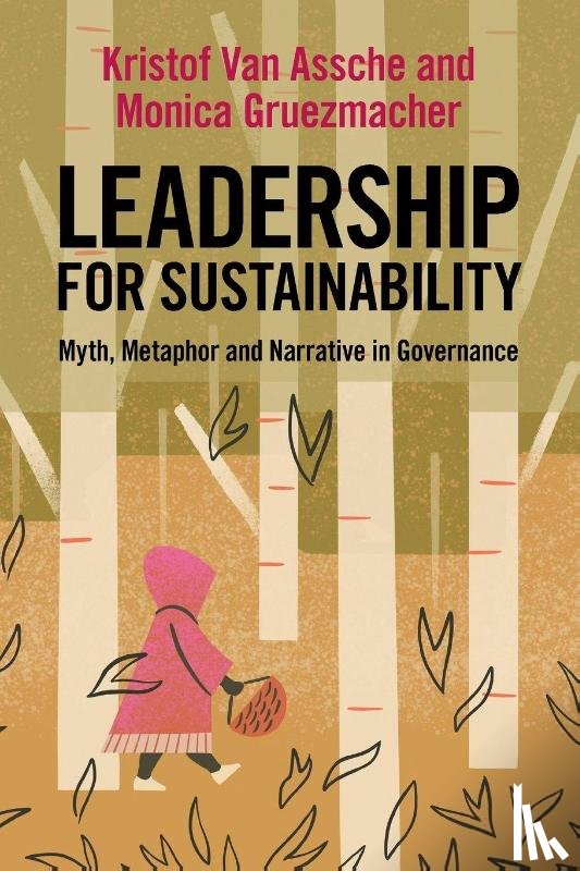 Van Assche, Kristof (University of Alberta), Gruezmacher, Monica (University of Alberta) - Leadership for Sustainability