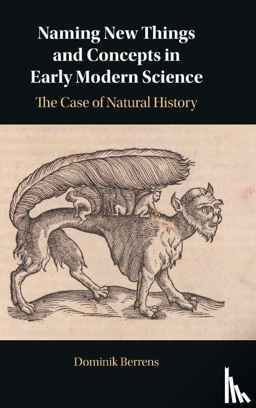 Berrens, Dominik (Johannes Gutenberg Universitat Mainz - Naming New Things and Concepts in Early Modern Science