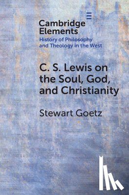 Goetz, Stewart (Ursinus College ) - C. S. Lewis on the Soul, God, and Christianity