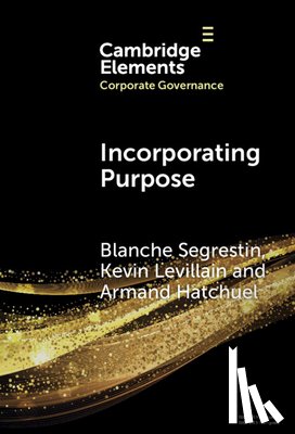 Segrestin, Blanche (MINES Paris - PSL University), Levillain, Kevin (MINES Paris - PSL University), Hatchuel, Armand (MINES Paris - PSL University) - Incorporating Purpose