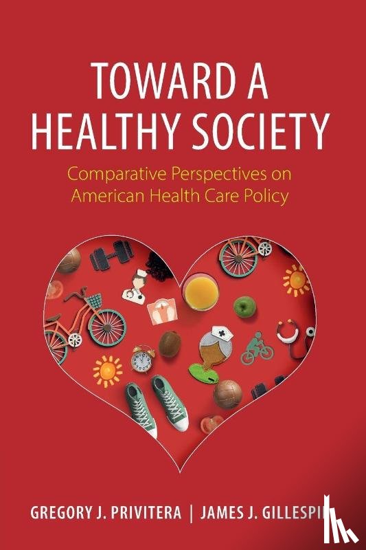 Privitera, Gregory J. (St Bonaventure University, Gillespie, James J. (Saint Mary's College - Toward a Healthy Society