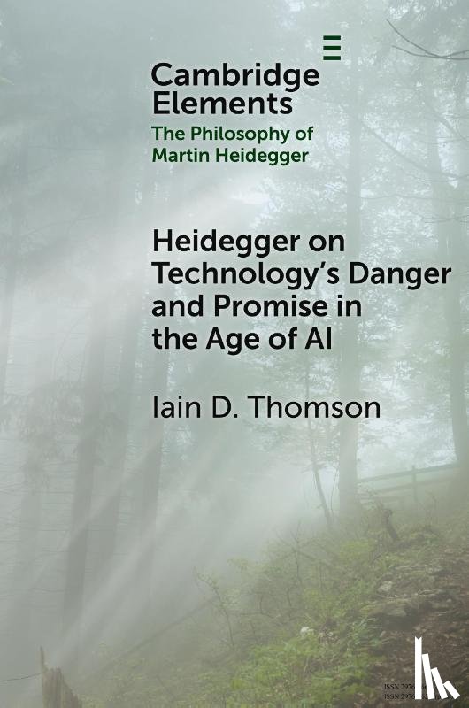Thomson, Iain D. (University of New Mexico) - Heidegger on Technology's Danger and Promise in the Age of AI