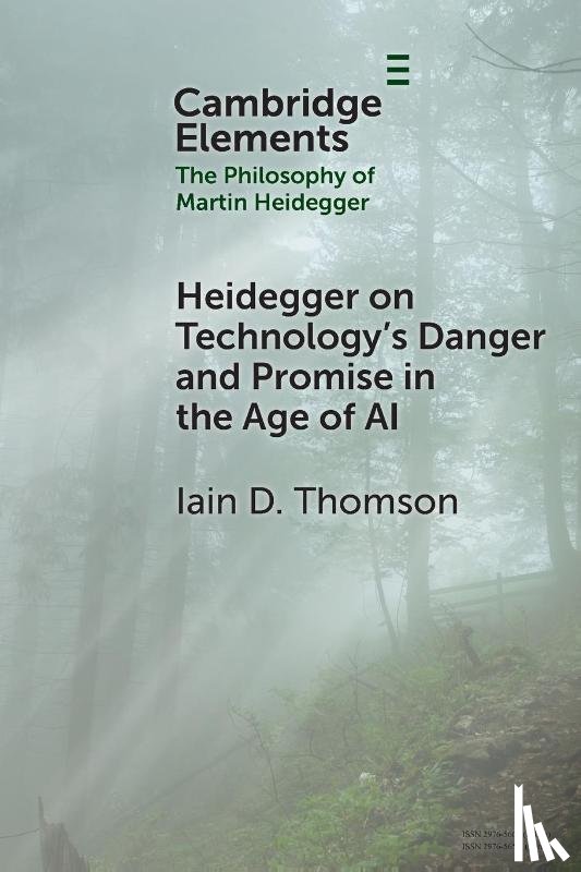 Thomson, Iain D. (University of New Mexico) - Heidegger on Technology's Danger and Promise in the Age of AI