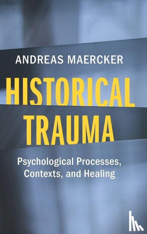 Maercker, Andreas (University of Zurich) - Historical Trauma