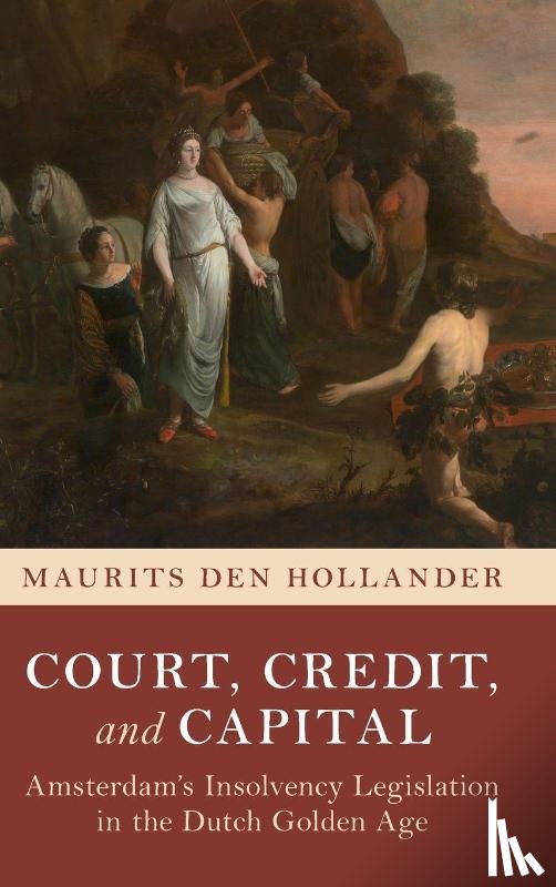 den Hollander, Maurits (Tilburg University) - Court, Credit, and Capital
