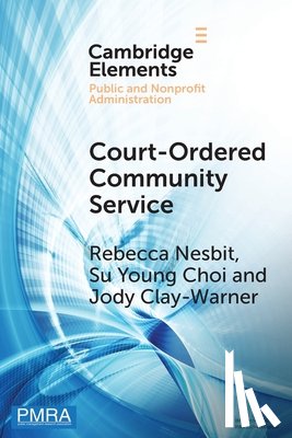 Nesbit, Rebecca (University of Georgia ), Young Choi, Su (University of Georgia ), Clay-Warner, Jody (University of Georgia ) - Court-Ordered Community Service