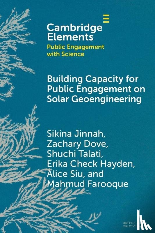 Jinnah, Sikina (UC Santa Cruz), Dove, Zachary (Department of Politics, Talati, Shuchi (The Alliance for Just Deliberation on Solar Geoengineering), Hayden, Erika Check (University of California - Building Capacity for Public Engagement on Solar Geoengineering