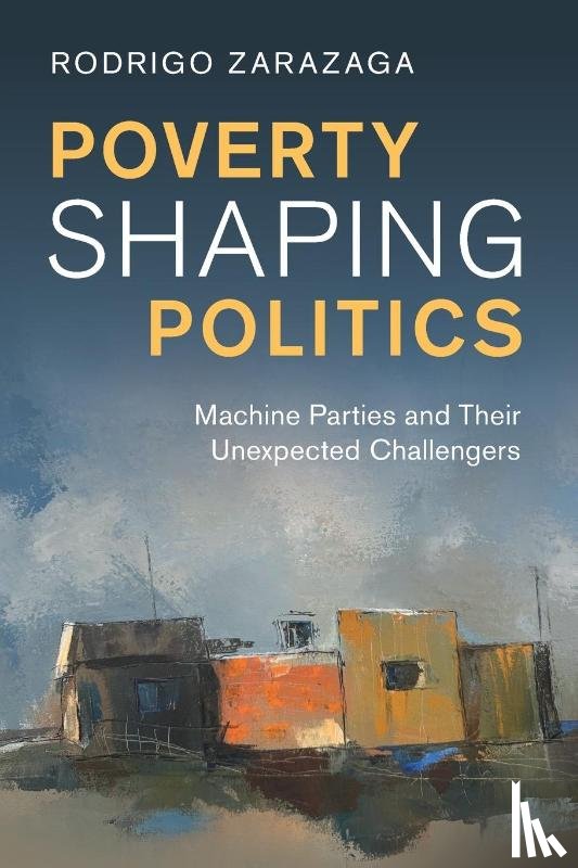 Zarazaga, Rodrigo (Instituto Universitario CIAS) - Poverty Shaping Politics
