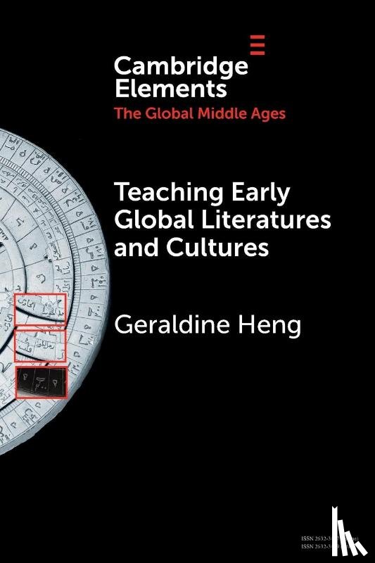 Heng, Geraldine (University of Texas at Austin) - Teaching Early Global Literatures and Cultures